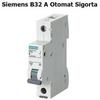 Siemens B32 Sigorta